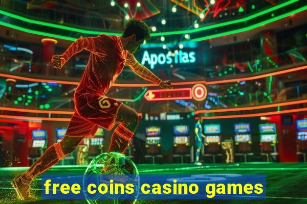 free coins casino games