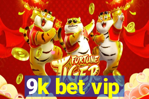 9k bet vip