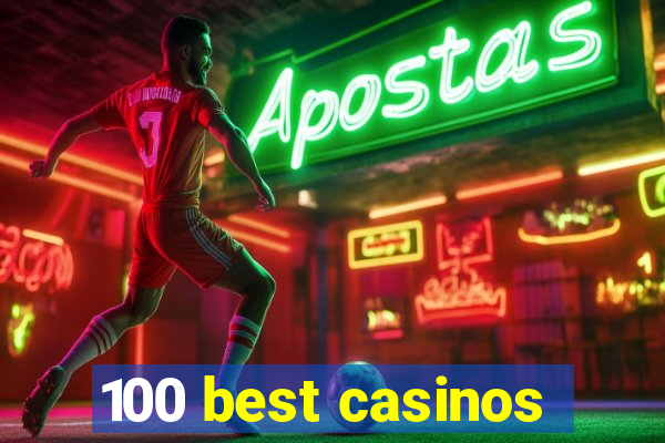 100 best casinos