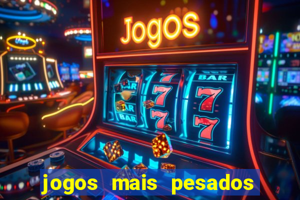 jogos mais pesados android 2024