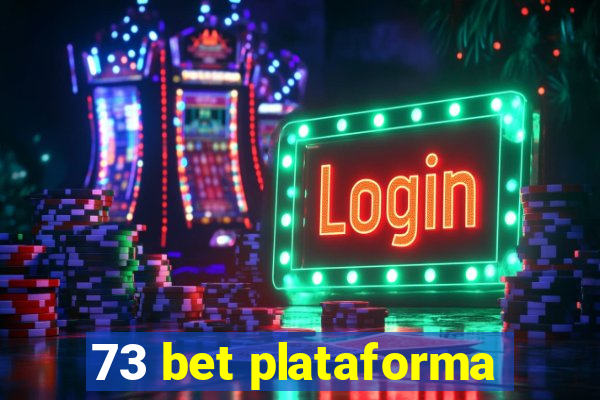 73 bet plataforma