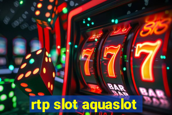 rtp slot aquaslot