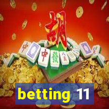 betting 11