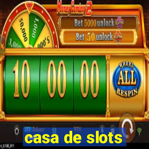 casa de slots