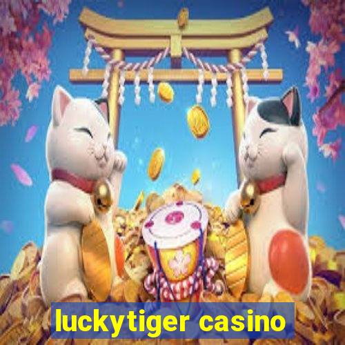 luckytiger casino