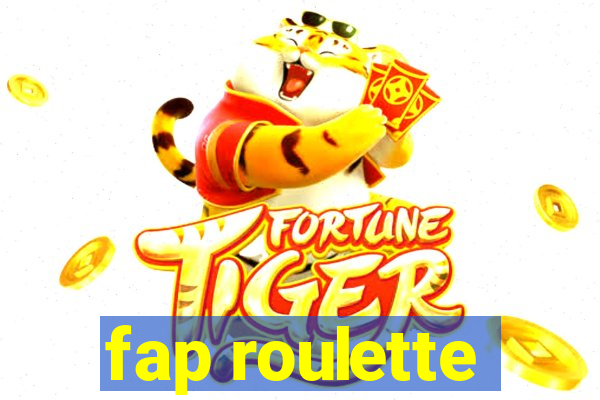 fap roulette