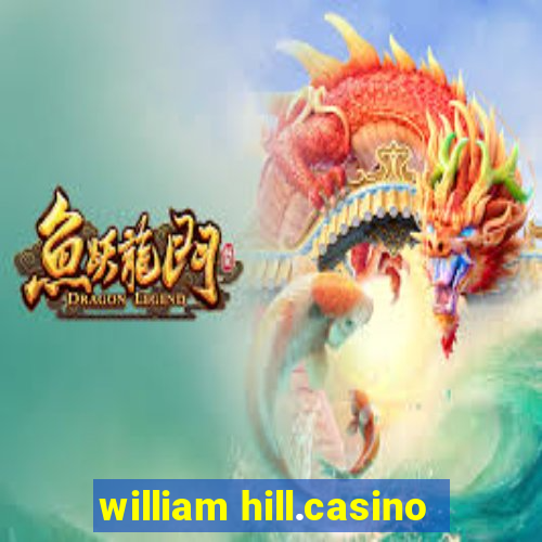 william hill.casino