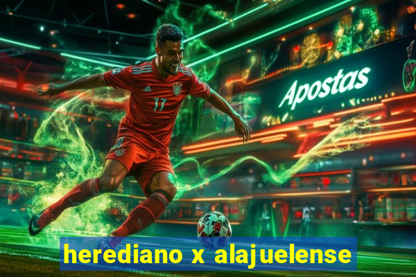 herediano x alajuelense