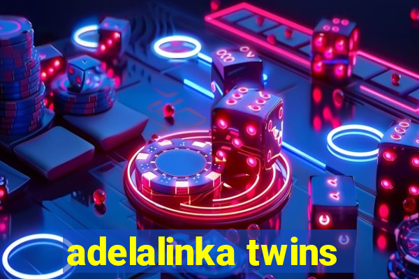 adelalinka twins