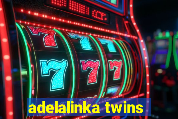 adelalinka twins