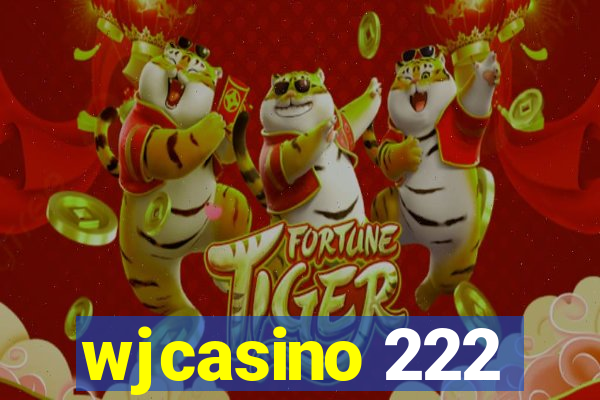 wjcasino 222