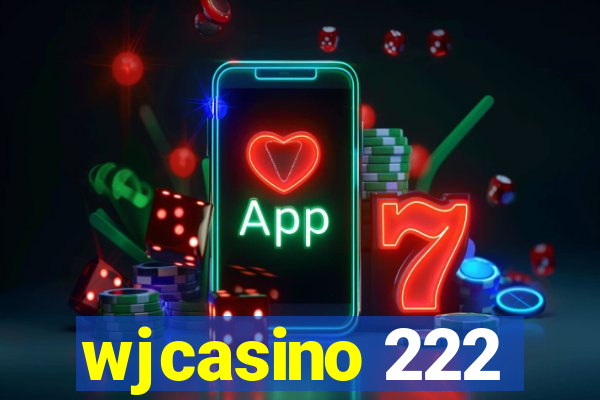 wjcasino 222