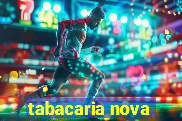 tabacaria nova