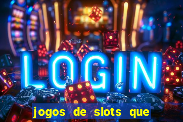 jogos de slots que pagam bem