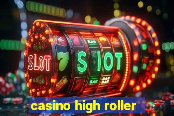 casino high roller