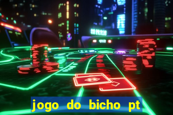 jogo do bicho pt sp 14hs hoje