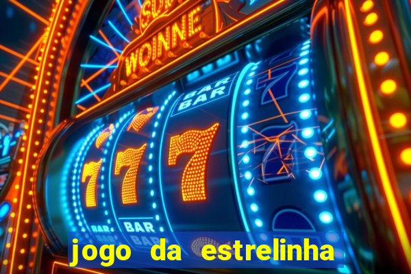 jogo da estrelinha que ganha dinheiro