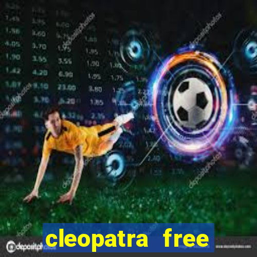 cleopatra free slots machines