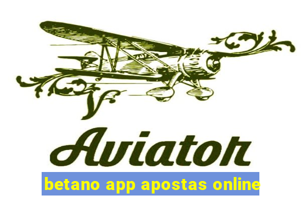 betano app apostas online