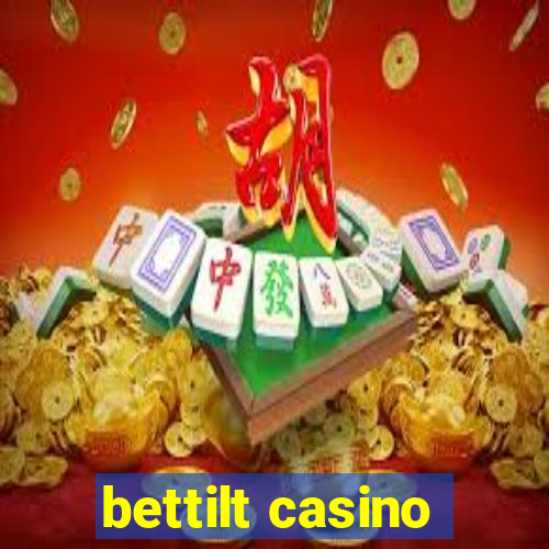 bettilt casino