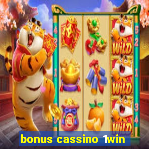 bonus cassino 1win