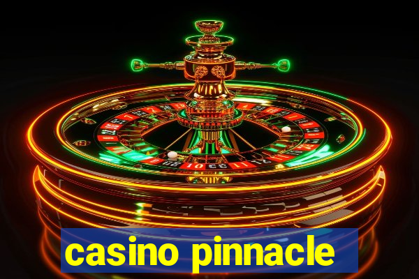 casino pinnacle