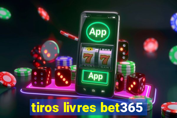 tiros livres bet365