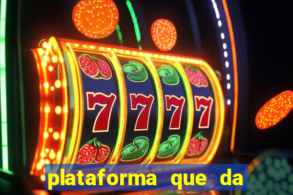 plataforma que da bonus pra jogar