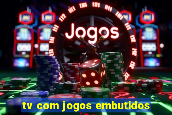 tv com jogos embutidos