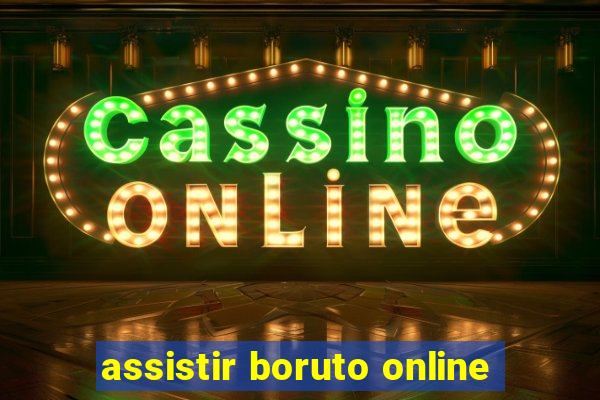 assistir boruto online