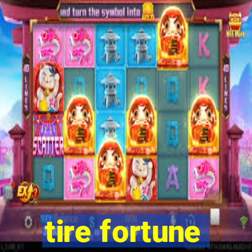 tire fortune