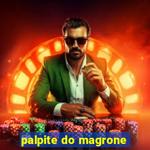 palpite do magrone