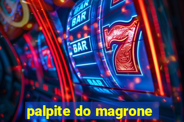 palpite do magrone