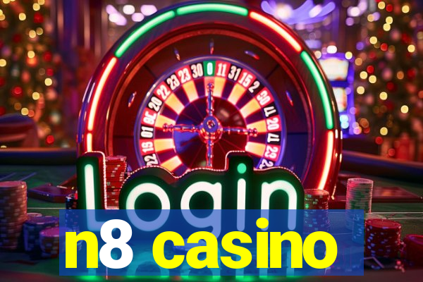 n8 casino