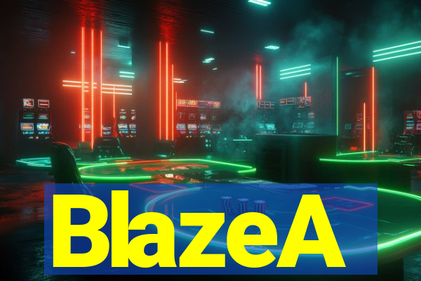 BlazeA