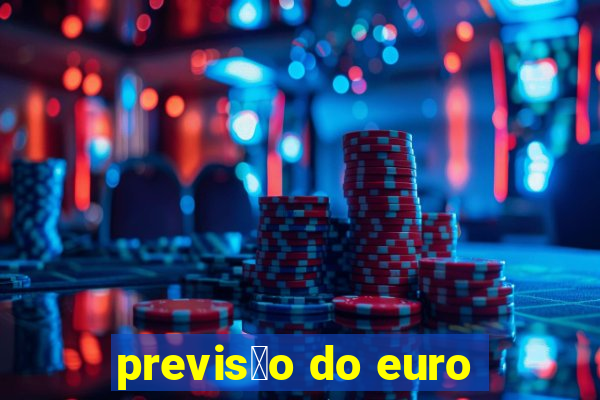 previs茫o do euro