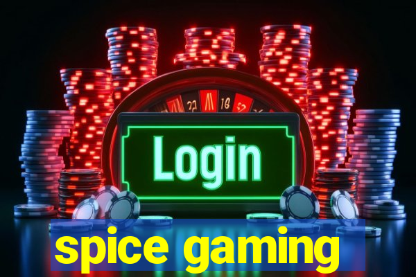 spice gaming