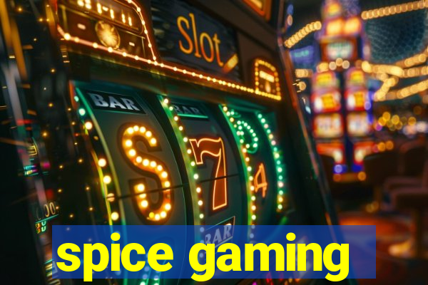 spice gaming