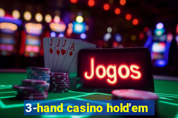 3-hand casino hold'em