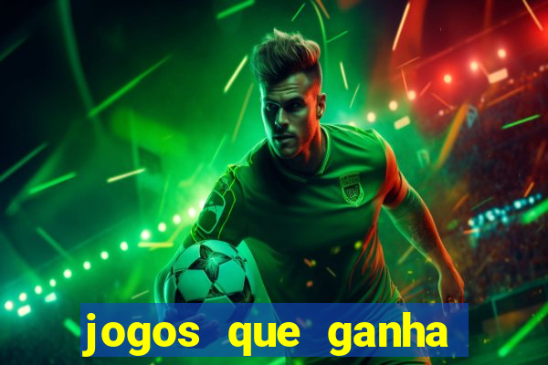 jogos que ganha dinheiro gratis