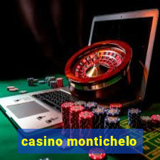 casino montichelo