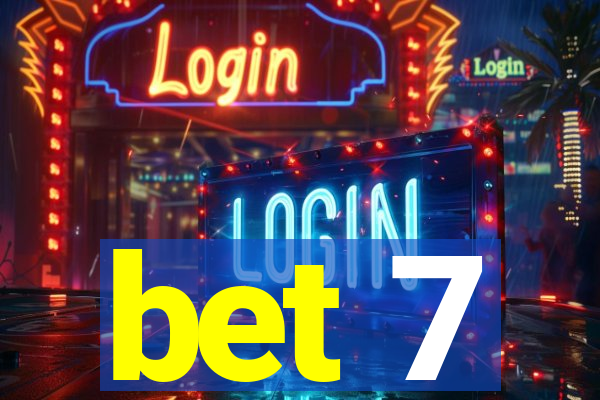 bet 7