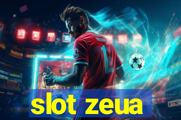 slot zeua