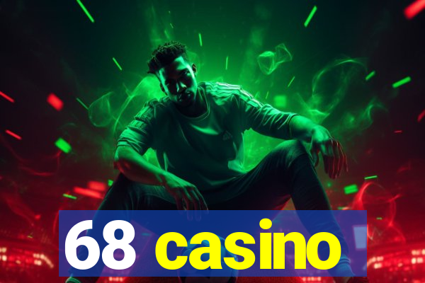 68 casino