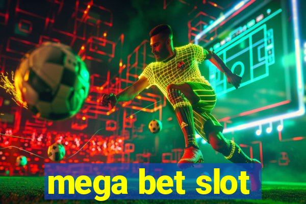 mega bet slot