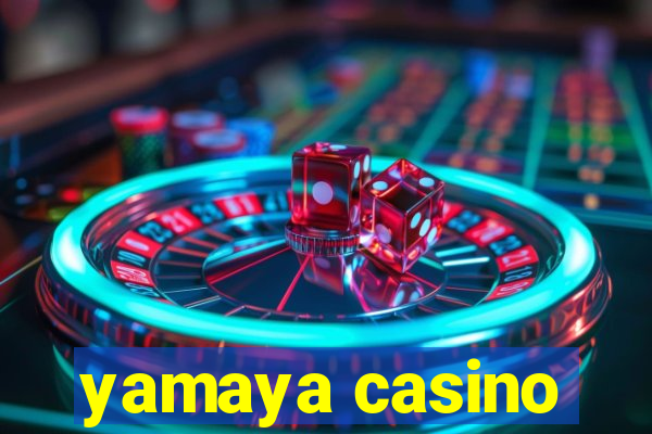 yamaya casino