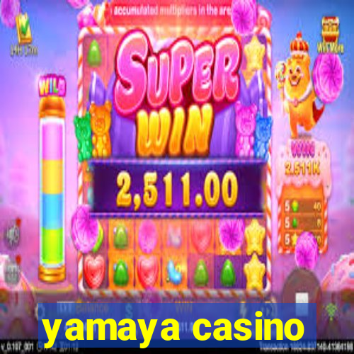 yamaya casino