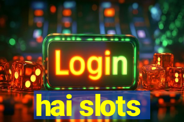 hai slots