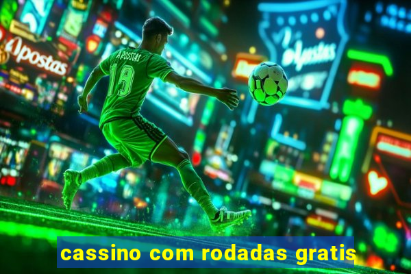 cassino com rodadas gratis