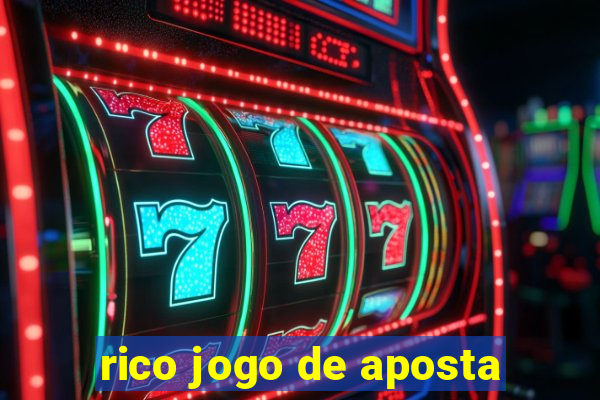 rico jogo de aposta